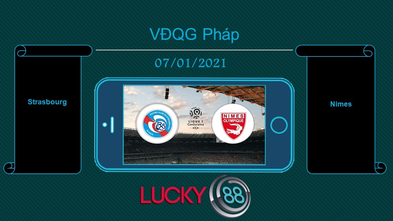 LUCKY88 Strasbourg vs Nimes  , Tip bóng đá miễn phí ngày 07/01/2021