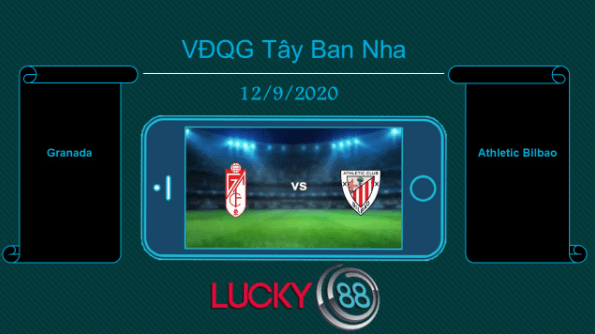 LUCKY88 Granada vs Athletic Bilbao , Tip bóng đá miễn phí ngày 12/09/2020