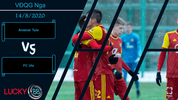 LUCKY88 Arsenal Tula vs FC Ufa , Nhận định bóng đá 14/08/2020, Cầm cờ trong tay