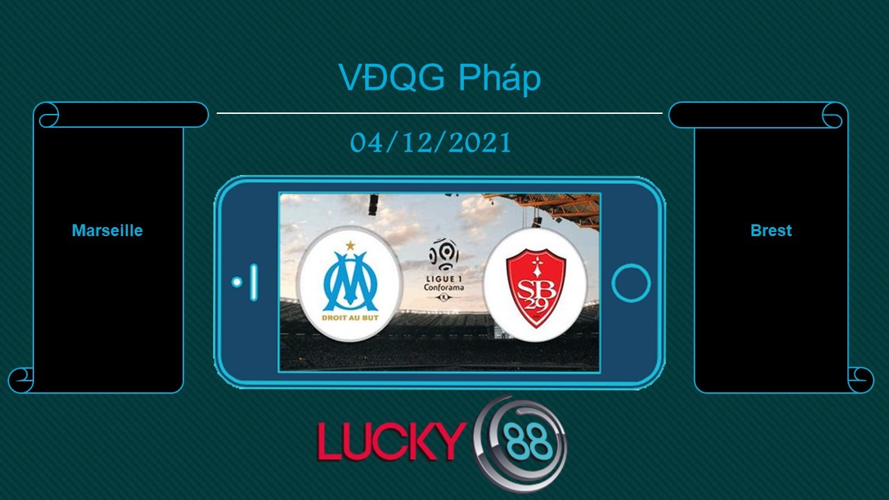 LUCKY88 Marseille vs Brest , Tip bóng đá miễn phí ngày 04/12/2021
