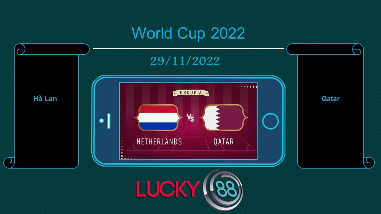 LUCKY88 Hà Lan vs Qatar, Tip bóng đá miễn phí ngày 29/11/2022