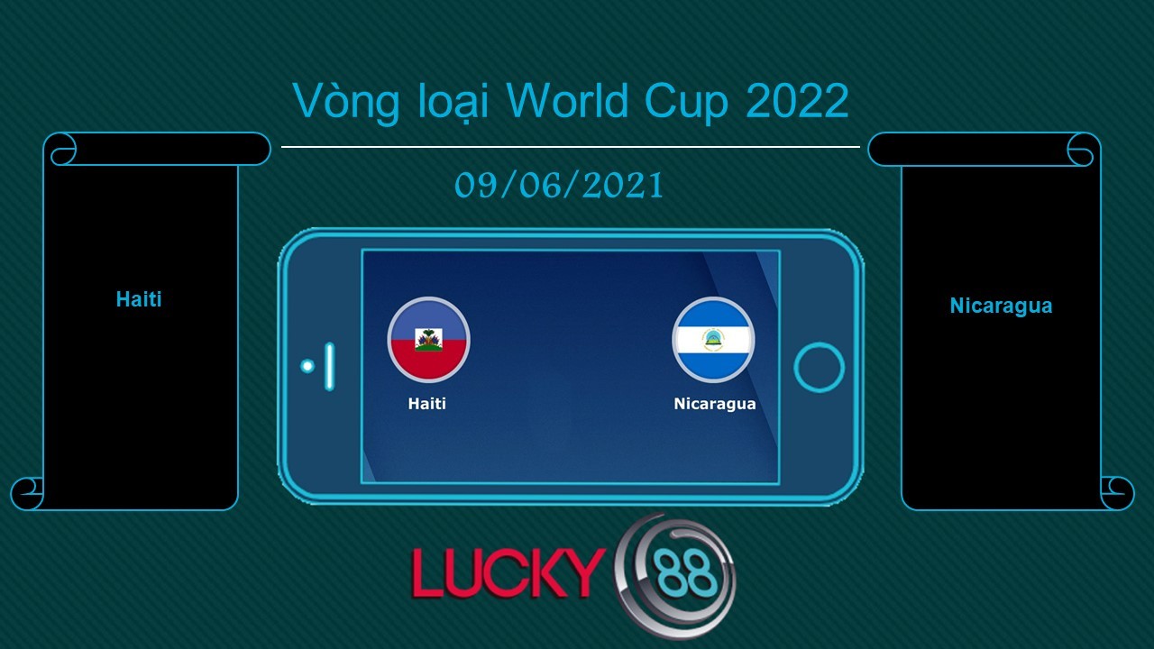 LUCKY88 Haiti vs Nicaragua , Tip bóng đá miễn phí ngày 09/06/2021