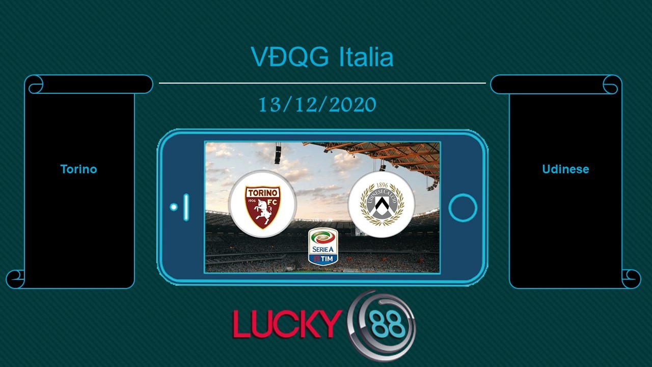 LUCKY88 Torino vs Udinese , Tip bóng đá miễn phí ngày 13/12/2020