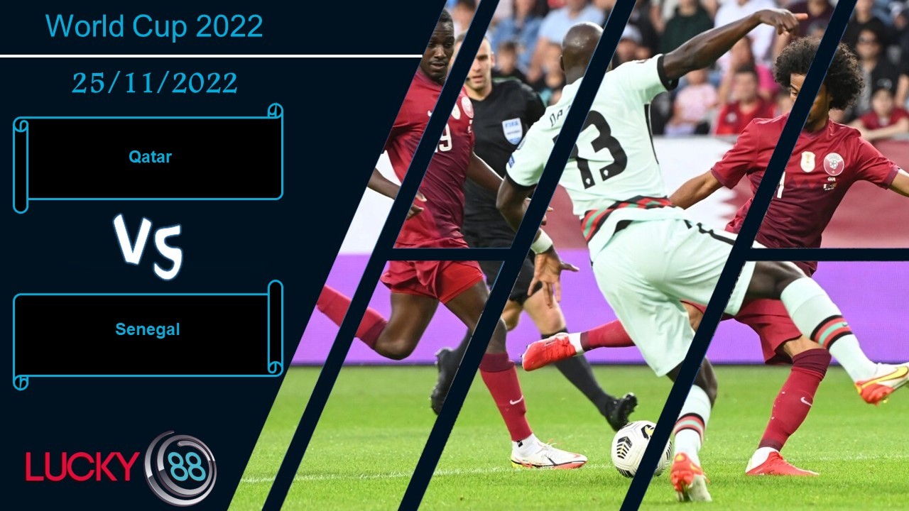 LUCKY88 Qatar vs Senegal,  Nhận định bóng đá 25/11/2022, Khó khăn tiếp đến