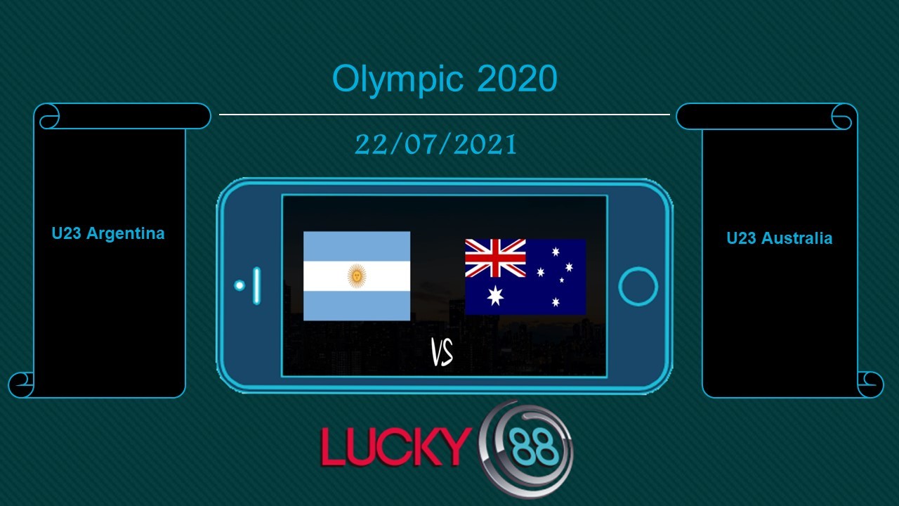 LUCKY88 U23 Argentina vs U23 Australia , Tip bóng đá miễn phí ngày 22/07/2021