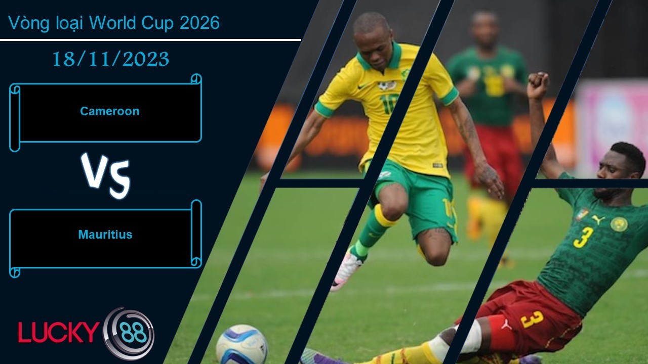 LUCKY88 Cameroon vs Mauritius, Nhận định bóng đá 18/11/2023, Khác biệt đẳng cấp