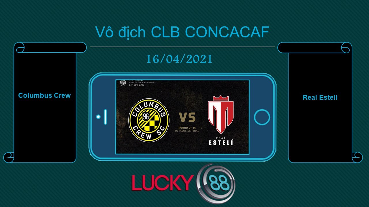 LUCKY88 Columbus Crew vs Real Esteli  , Tip bóng đá miễn phí ngày 16/04/2021