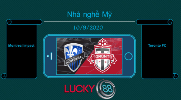 LUCKY88 Montreal Impact vs Toronto FC  , Tip bóng đá miễn phí ngày 10/09/2020