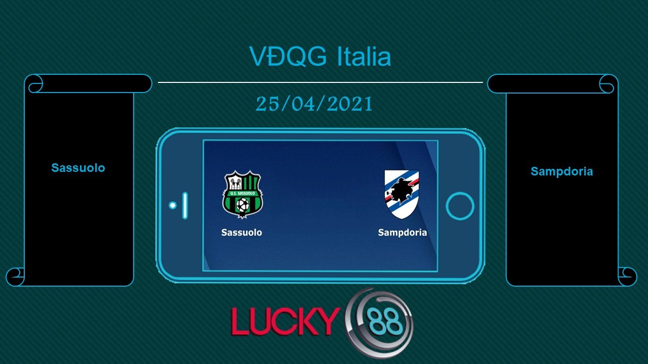 LUCKY88 Sassuolo vs Sampdoria , Tip bóng đá miễn phí ngày 25/04/2021