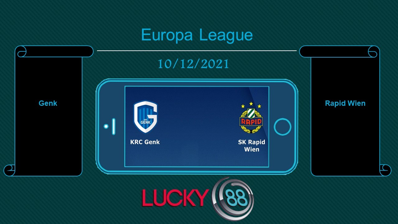 LUCKY88 Genk vs Rapid Wien  , Tip bóng đá miễn phí ngày 10/12/2021