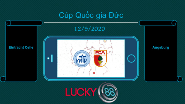 LUCKY88 MTV Eintracht Celle vs FC Augsburg, Tip bóng đá miễn phí ngày 12/09/2020