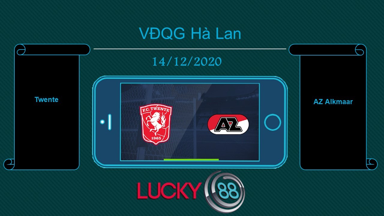 LUCKY88 Twente vs AZ Alkmaar , Tip bóng đá miễn phí ngày 14/12/2020