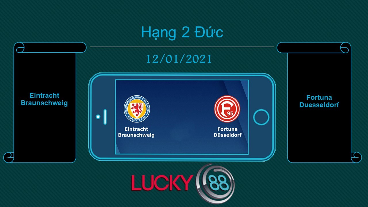 LUCKY88 Eintracht Braunschweig vs Fortuna Duesseldorf , Tip bóng đá miễn phí ngày 12/01/2021