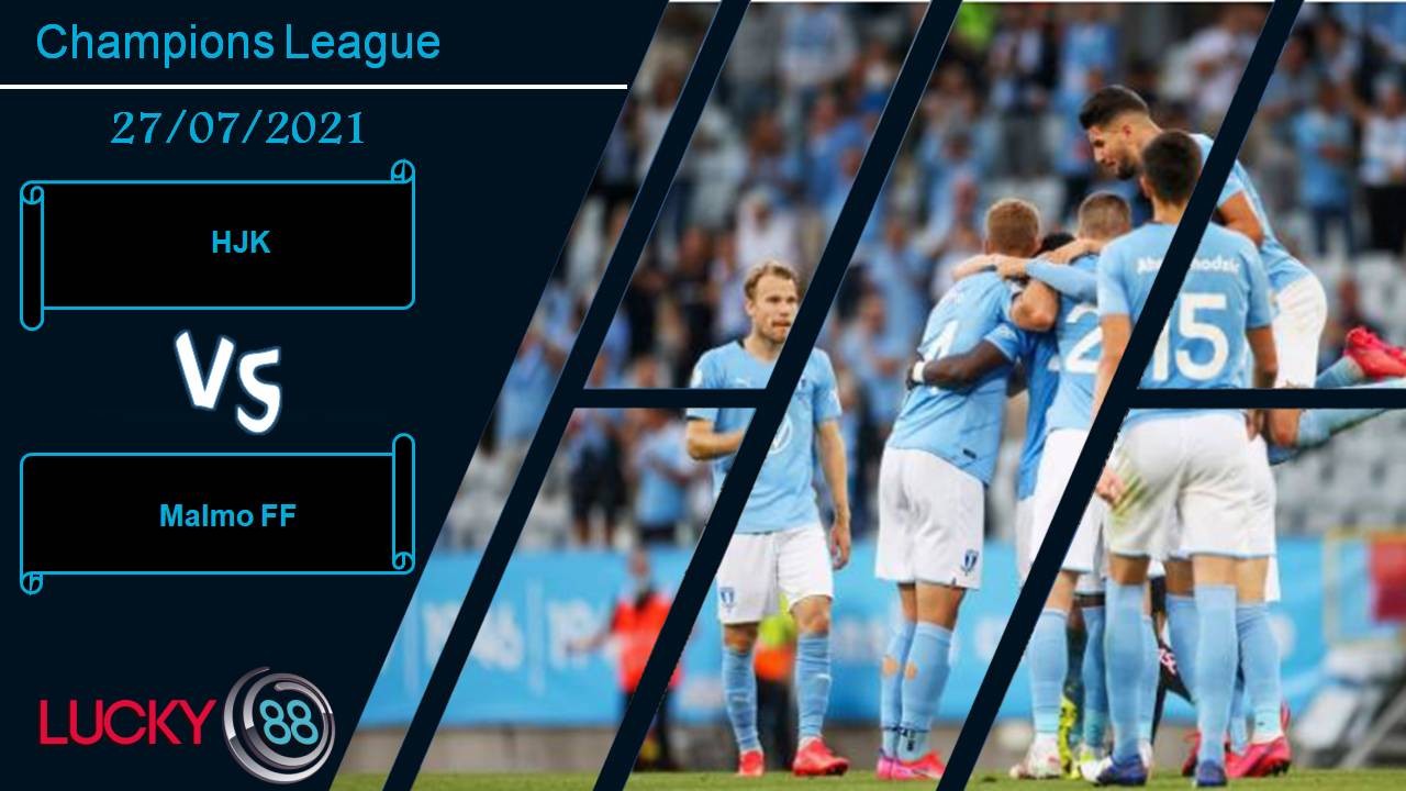 LUCKY88 HJK vs Malmo FF, Nhận định bóng đá 27/07/2021, Cửa ải khó khăn