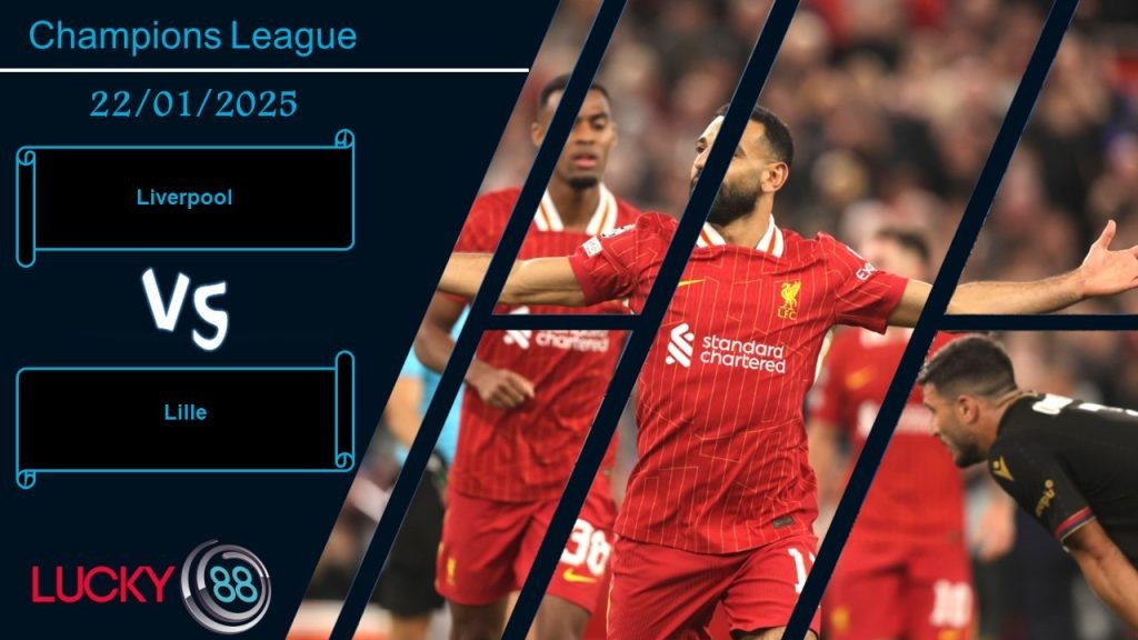 LUCKY88 Liverpool vs Lille, Nhận định bóng đá 22/01/2025,  Tâm lý thoải mái