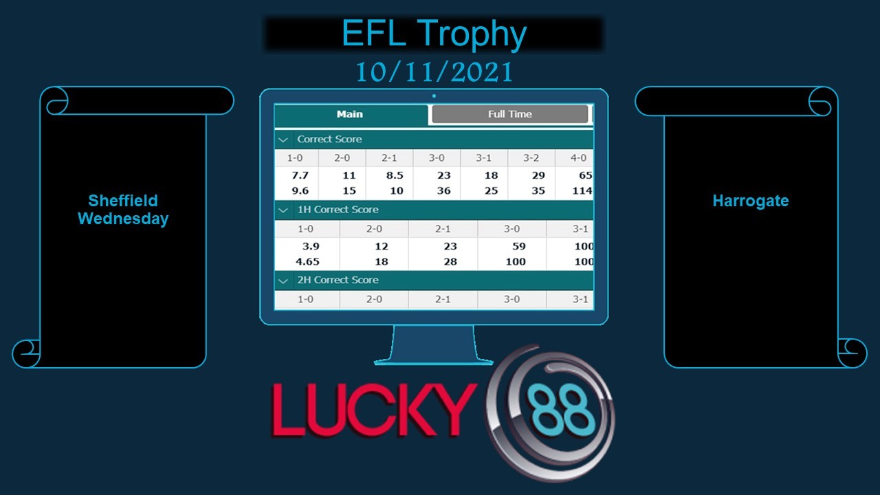LUCKY88 Sheffield Wednesday vs Harrogate , Soi kèo bóng đá hôm nay 10/11/2021,  EFL Trophy