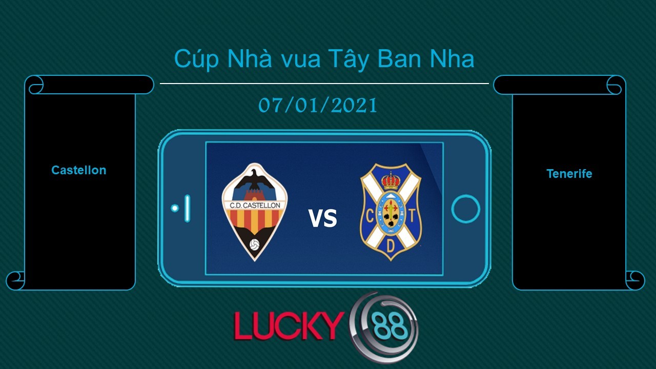 LUCKY88 Castellon vs Tenerife , Tip bóng đá miễn phí ngày 07/01/2021