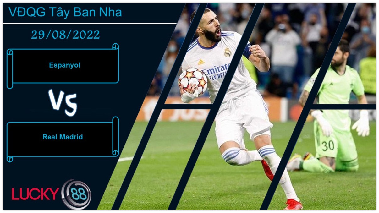 LUCKY88 Espanyol vs Real Madrid , Nhận định bóng đá 29/08/2022, Chấp nhận thất bại