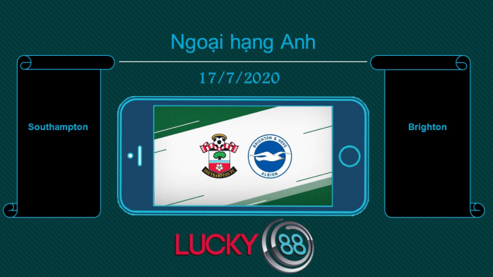 LUCKY88 Southampton vs Brighton , Tip bóng đá miễn phí ngày 17/07/2020